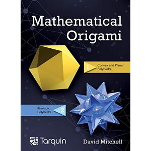 David Mitchell (author) Mathematical Origami Volume 2: Geometrical Shapes by Paper Folding David Mitchell (author) Mathematical Origami Volume 2: Geometrical Shapes by Paper Folding