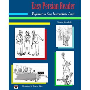Mirsadeghi, Nazanin Easy Persian Reader: Beginner to Low Intermediate Level: (Farsi-English Bi-lingual Edition) Mirsadeghi, Nazanin Easy Persian Reader: Beginner to Low Intermediate Level: (Farsi-English Bi-lingual Edition)