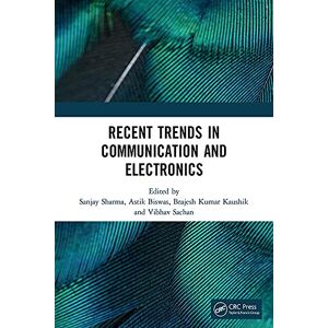 CRC Press Recent Trends in Communication and Electronics: Proceedings of the International Conference on Recent Trends in Communication and Electronics (ICCE-2020), Ghaziabad, India, 28-29 November, 2020 CRC Press Recent Trends in Communication and Electronics: Proceedings of the International Conference on Recent Trends in Communication and Electronics (ICCE-2020), Ghaziabad, India, 28-29 November, 2020