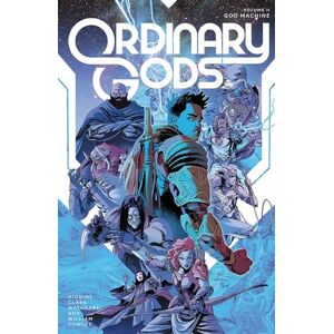 Higgins, Kyle Ordinary Gods, Volume 2: God Machine Higgins, Kyle Ordinary Gods, Volume 2: God Machine