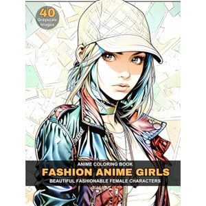 GonZen, Zero Anime Coloring Book: Fashion Anime Girls Beautiful Fashionable Female Characters GonZen, Zero Anime Coloring Book: Fashion Anime Girls Beautiful Fashionable Female Characters