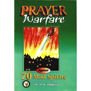 Tura Prayer Warfare Against 70 Mad Spirits Tura Prayer Warfare Against 70 Mad Spirits