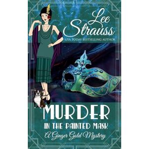 Lee Murder in the Painted Mask: 27 (Ginger Gold Mystery) Lee Murder in the Painted Mask: 27 (Ginger Gold Mystery)