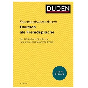 Duden Deutsch als Fremdsprache Standardwörterbuch: Das Wörterbuch für alle, die Deutsch als Fremdsprache lernen. Ideal für die Niveaustufen B1 bis C1 Duden Deutsch als Fremdsprache Standardwörterbuch: Das Wörterbuch für alle, die Deutsch als Fremdsprache lernen. Ideal für die Niveaustufen B1 bis C1