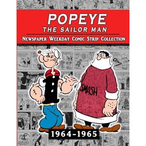 Sagendorf, Bud Popeye The Sailor Man: Thimble Theater Complete Newspaper Weekday Comic Strip (1964-1965) Sagendorf, Bud Popeye The Sailor Man: Thimble Theater Complete Newspaper Weekday Comic Strip (1964-1965)