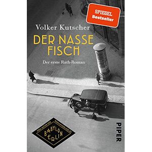 Kutscher, Volker Babylon Berlin: Der nasse Fisch Kutscher, Volker Babylon Berlin: Der nasse Fisch
