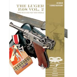 Luc Guillou The Luger P.08 Vol. 2: Third Reich and Post-WWII Models: 11 (Classic Guns of the World, 11) Luc Guillou The Luger P.08 Vol. 2: Third Reich and Post-WWII Models: 11 (Classic Guns of the World, 11)