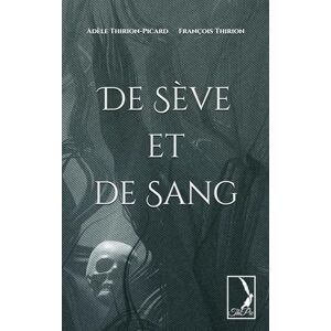 Thirion, François De Sève et de Sang (Zélie Mercier Ectospectrice) Thirion, François De Sève et de Sang (Zélie Mercier Ectospectrice)