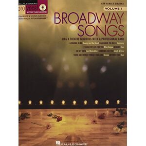 Broadway Songs: Pro Vocal Women's Edition Volume 1 Broadway Songs: Pro Vocal Women's Edition Volume 1