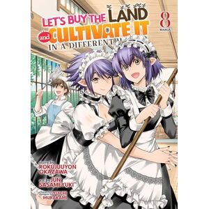 Okazawa, Rokujuuyon Let's Buy the Land and Cultivate It in a Different World (Manga) Vol. 8 Okazawa, Rokujuuyon Let's Buy the Land and Cultivate It in a Different World (Manga) Vol. 8
