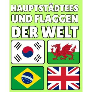 Spark, Scribble Hauptstädte und Flaggen der Welt: Wesentliche Informationen zu jedem Land, Hauptstadt, Bevölkerung, Währung, Sprache und Fläche Spark, Scribble Hauptstädte und Flaggen der Welt: Wesentliche Informationen zu jedem Land, Hauptstadt, Bevölkerung, Währung, Sprache und Fläche