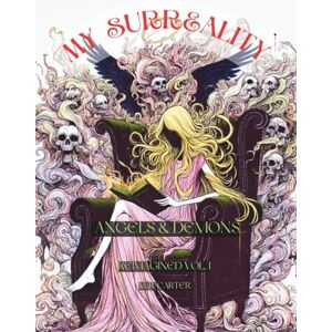 Carter Esq., Michael R Angels & Demons Vol. 1: My Surreality Carter Esq., Michael R Angels & Demons Vol. 1: My Surreality