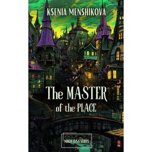 Menshikova, Ksenia The Master of the Place (Magic Q&A series) Menshikova, Ksenia The Master of the Place (Magic Q&A series)