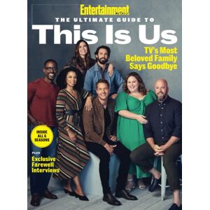 The Editors of Entertainment Weekly Entertainment Weekly The Ultimate Guide to This Is Us The Editors of Entertainment Weekly Entertainment Weekly The Ultimate Guide to This Is Us