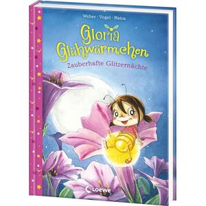 Weber Gloria Glühwürmchen (Band 3) Zauberhafte Glitzernächte: Vorlesegeschichten für funkelnde Träume Liebevolle Gute-Nacht-Geschichten zum Kuscheln und Einschlafen Ab 5 Jahren Weber Gloria Glühwürmchen (Band 3) Zauberhafte Glitzernächte: Vorlesegeschichten für funkelnde Träume Liebevolle Gute-Nacht-Geschichten zum Kuscheln und Einschlafen Ab 5 Jahren