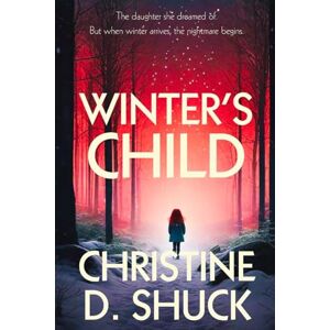 Shuck, Christine D Winter's Child Shuck, Christine D Winter's Child