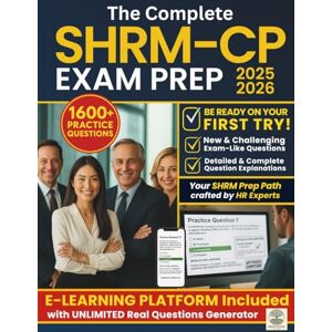 Editions, Brightwood The Complete SHRM-CP Exam Prep Book: Your Ultimate Guide to Mastering SHRM BASK with Confidence. Practice Effectively with Real Questions. Pass Your Exam. Achieve Your HR Career Goals. Editions, Brightwood The Complete SHRM-CP Exam Prep Book: Your Ultimate Guide to Mastering SHRM BASK with Confidence. Practice Effectively with Real Questions. Pass Your Exam. Achieve Your HR Career Goals.