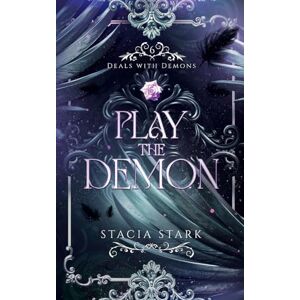 Stark, Stacia Play the Demon: A Paranormal Urban Fantasy Romance: 6 (Deals with Demons) Stark, Stacia Play the Demon: A Paranormal Urban Fantasy Romance: 6 (Deals with Demons)