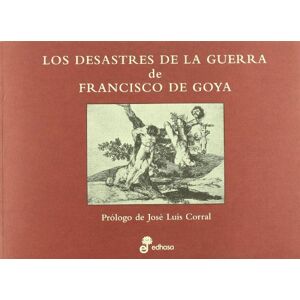 Goya, Francisco Los Desastres de La Guerra Goya, Francisco Los Desastres de La Guerra