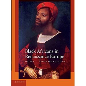 Earle, T. F. Black Africans in Renaissance Europe Earle, T. F. Black Africans in Renaissance Europe