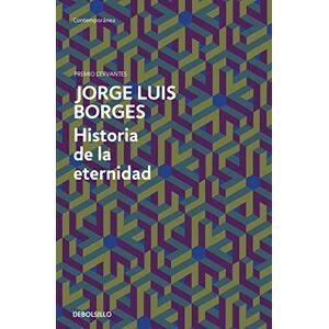 Borges, Jorge Luis Historia de la eternidad (Contemporánea) Borges, Jorge Luis Historia de la eternidad (Contemporánea)