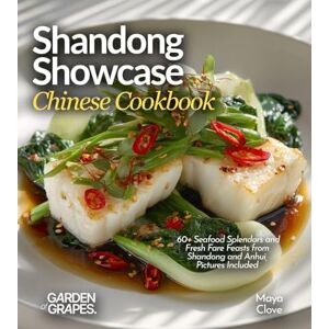 Clove, Maya Zhejiang Zen, Chinese Cookbook: 60+ Delicate Dishes and Culinary Elegance from Zhejiang and Fujian, Pictures Included Clove, Maya Zhejiang Zen, Chinese Cookbook: 60+ Delicate Dishes and Culinary Elegance from Zhejiang and Fujian, Pictures Included