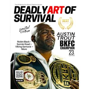 Ingram, Nathan Deadly Art of Survival Magazine 23rd Edition Featuring Austin Trout: The #1 Martial Arts Magazine Worldwide MMA, Traditional Karate, Kung Fu, Goju-Ryu, and More Ingram, Nathan Deadly Art of Survival Magazine 23rd Edition Featuring Austin Trout: The #1 Martial Arts Magazine Worldwide MMA, Traditional Karate, Kung Fu, Goju-Ryu, and More