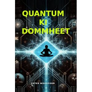 Woodford, Peter QUANTUM KI DOMMHEET Woodford, Peter QUANTUM KI DOMMHEET