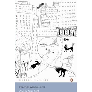 Lorca, Federico García Poet in New York (Penguin Modern Classics) Lorca, Federico García Poet in New York (Penguin Modern Classics)