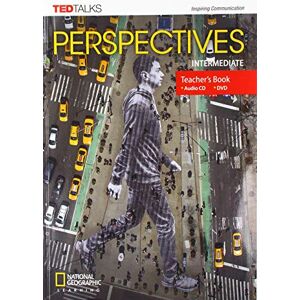 National Geographic Learning Perspectives Intermediate: Teacher's Book with MP3 Audio CD and DVD National Geographic Learning Perspectives Intermediate: Teacher's Book with MP3 Audio CD and DVD