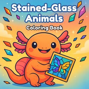Apontes R., Othmaro Stained-Glass Animals Coloring Book: 30+ Whimsical Creatures in Radiant Glass-Art Designs Stress-Relief Colour Therapy for Kids, Teens & Adults Single-Sided 8.75″ Square Pages Apontes R., Othmaro Stained-Glass Animals Coloring Book: 30+ Whimsical Creatures in Radiant Glass-Art Designs Stress-Relief Colour Therapy for Kids, Teens & Adults Single-Sided 8.75″ Square Pages