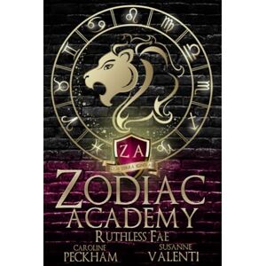 Peckham, Caroline Zodiac Academy 2: Ruthless Fae: Ruthless Fae: Ruthless Fae Peckham, Caroline Zodiac Academy 2: Ruthless Fae: Ruthless Fae: Ruthless Fae