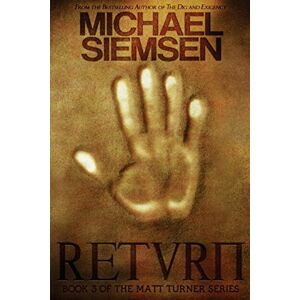 Siemsen, Michael Return: Volume 3 (Matt Turner Series) Siemsen, Michael Return: Volume 3 (Matt Turner Series)