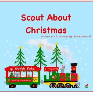 Saraceni, Linda Susan Scout About Christmas (Scout About Books) Saraceni, Linda Susan Scout About Christmas (Scout About Books)
