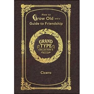 Cicero Large Print How to Grow Old and a Guide to Friendship Grand Type Collector's Edition Matte Hardcover with Dust Jacket Cicero Large Print How to Grow Old and a Guide to Friendship Grand Type Collector's Edition Matte Hardcover with Dust Jacket