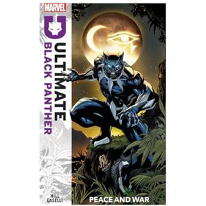 Bryan Hill Ultimate Black Panther Vol.1: Peace and War Bryan Hill Ultimate Black Panther Vol.1: Peace and War