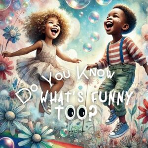 Ruby, Azaya D Do You Know What's Funny Too Ruby, Azaya D Do You Know What's Funny Too