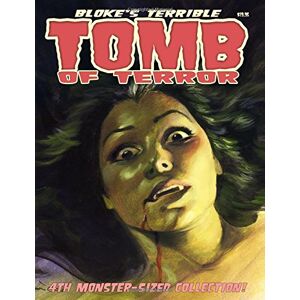 Crawley, Jason Bloke's Terrible Tomb Of Terror 4th Monster-Sized Collection Crawley, Jason Bloke's Terrible Tomb Of Terror 4th Monster-Sized Collection
