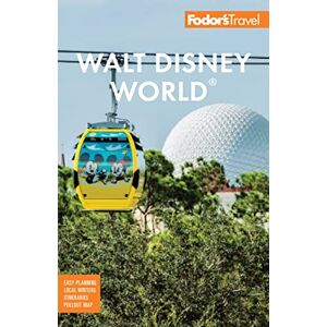 Fodor's Travel Guides Fodor's Walt Disney World: with Universal and the Best of Orlando (Full-color Travel Guide) Fodor's Travel Guides Fodor's Walt Disney World: with Universal and the Best of Orlando (Full-color Travel Guide)