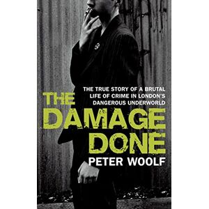 Woolf, Peter The Damage Done Woolf, Peter The Damage Done
