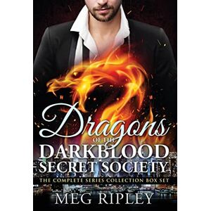 Ripley, Meg Dragons Of The Darkblood Secret Society: The Complete Series Collection Ripley, Meg Dragons Of The Darkblood Secret Society: The Complete Series Collection