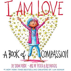 Verde, Susan I Am Love: A Book of Compassion (I Am Books): 1 Verde, Susan I Am Love: A Book of Compassion (I Am Books): 1