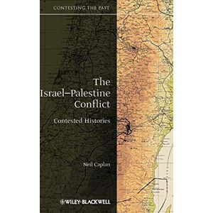 Caplan, Neil The Israel-Palestine Conflict: Contested Histories: 14 (Contesting the Past) Caplan, Neil The Israel-Palestine Conflict: Contested Histories: 14 (Contesting the Past)