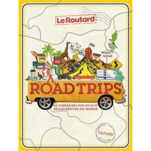 Collectif Road trips: 40 itinéraires sur les plus belles routes du monde Collectif Road trips: 40 itinéraires sur les plus belles routes du monde