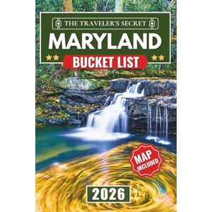 Ellsworth, Frederick Maryland Bucket List 2026: The Complete Road Trip Travel Guide to 110 Hidden Gems, from Baltimore and the Eastern Shore to the Blue Ridge Mountains and Beyond (MAPS INCLUDED) Ellsworth, Frederick Maryland Bucket List 2026: The Complete Road Trip Travel Guide to 110 Hidden Gems, from Baltimore and the Eastern Shore to the Blue Ridge Mountains and Beyond (MAPS INCLUDED)