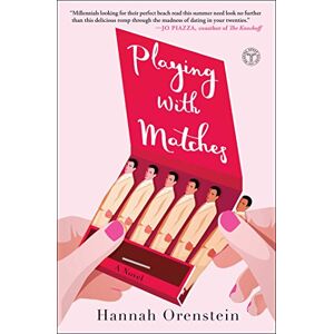 Orenstein, Hannah Playing with Matches: A Novel Orenstein, Hannah Playing with Matches: A Novel