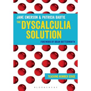 Jane Emerson The Dyscalculia Solution: A step-by-step guide to teaching children with numeracy difficulties Jane Emerson The Dyscalculia Solution: A step-by-step guide to teaching children with numeracy difficulties