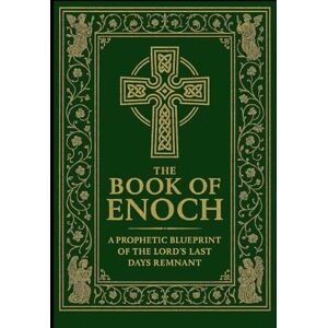 Welch, Russell The Book of Enoch: A Prophetic Blueprint of the Lord's Last Days Remnant (The Remnant Warriors Library) Welch, Russell The Book of Enoch: A Prophetic Blueprint of the Lord's Last Days Remnant (The Remnant Warriors Library)