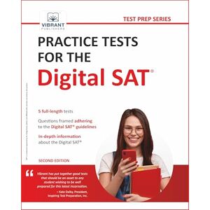 Publishers, Vibrant Practice Tests for the Digital SAT (Test Prep) Publishers, Vibrant Practice Tests for the Digital SAT (Test Prep)