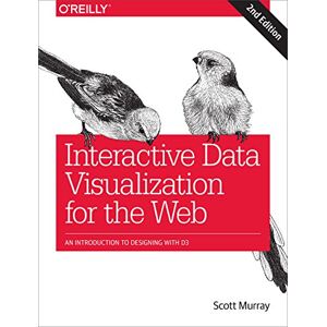 Scott Interactive Data Visualization for the Web: An Introduction to Designing with D3 Scott Interactive Data Visualization for the Web: An Introduction to Designing with D3